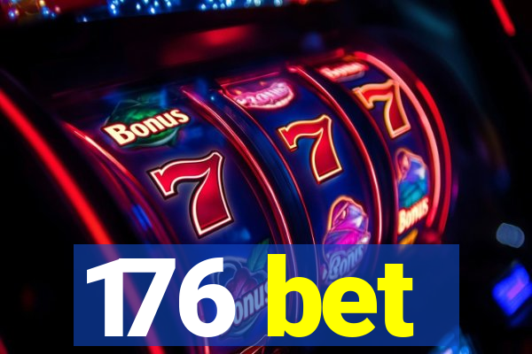 176 bet